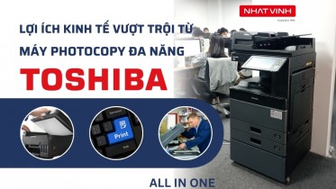 Lợi Ích Kinh Tế Vượt Trội Từ Máy Photocopy Đa Năng Toshiba